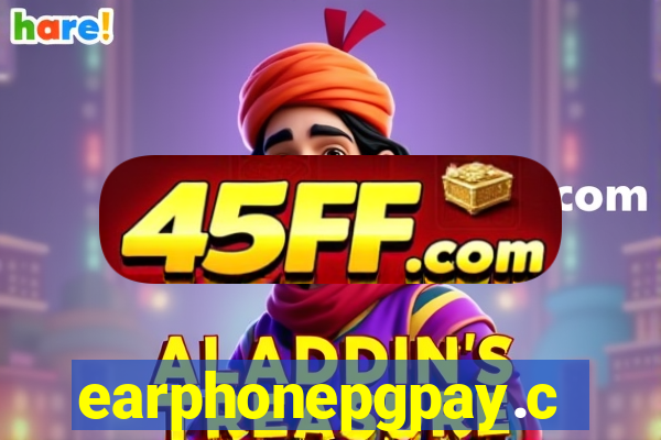 earphonepgpay.com