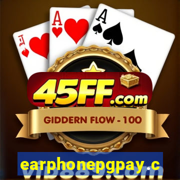 earphonepgpay.com