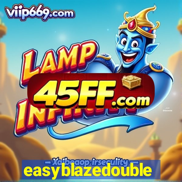 easyblazedouble