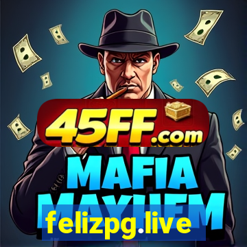 felizpg.live
