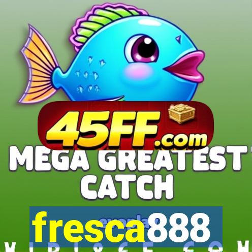 fresca888