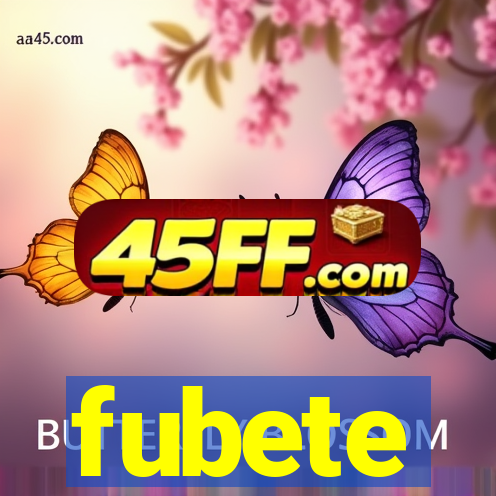 fubete