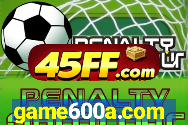 game600a.com