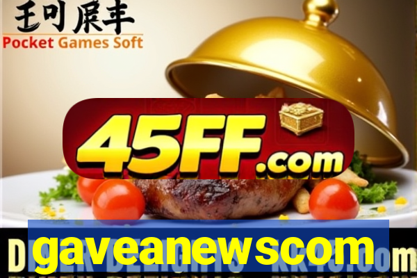 gaveanewscom