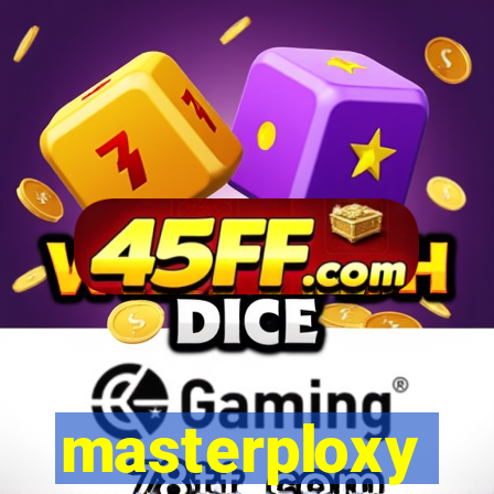 masterploxy