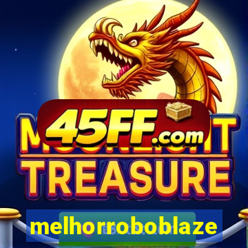 melhorroboblaze
