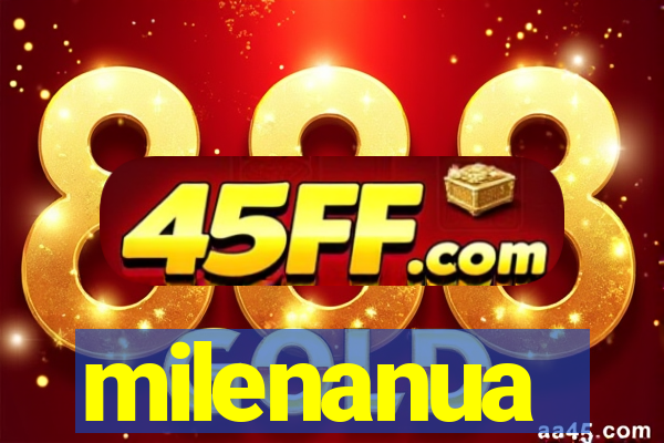 milenanua