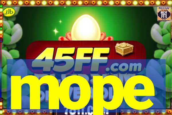 mope