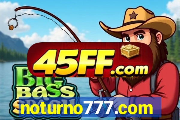 noturno777.com