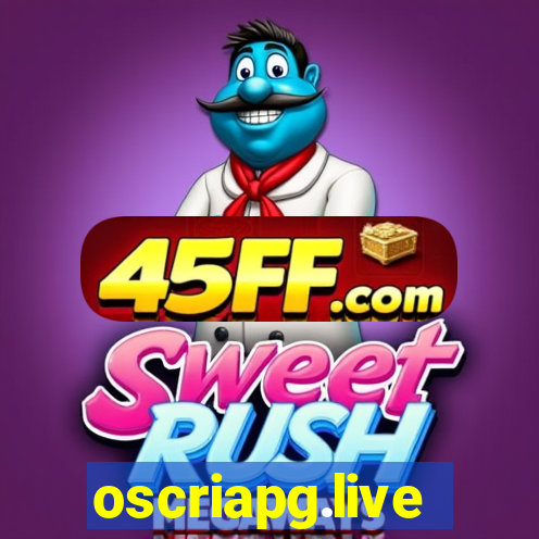 oscriapg.live