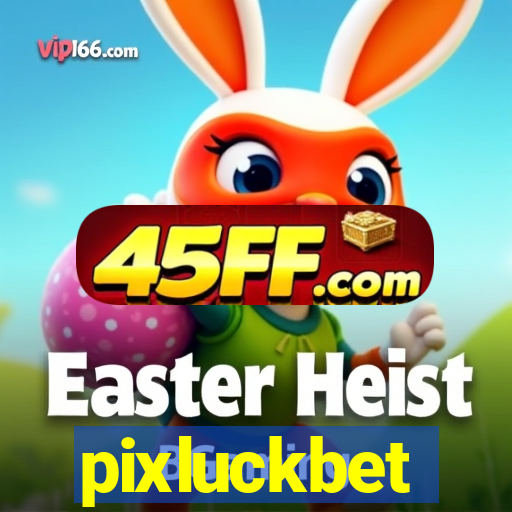 pixluckbet