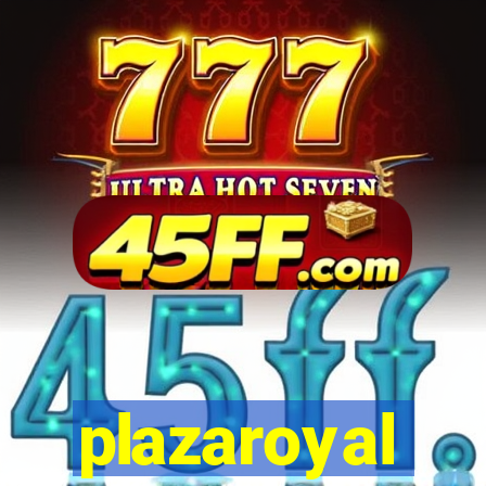 plazaroyal
