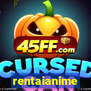 rentaianime
