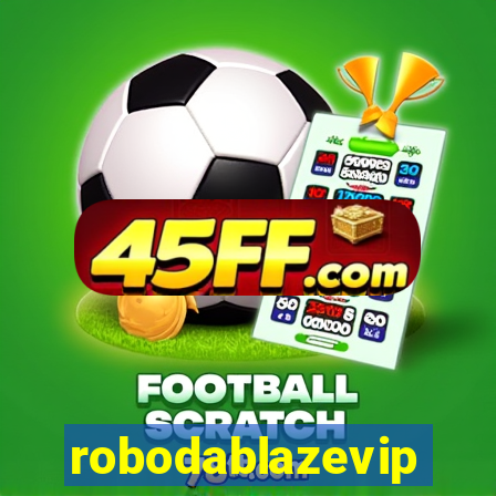robodablazevip