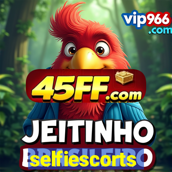 selfiescorts