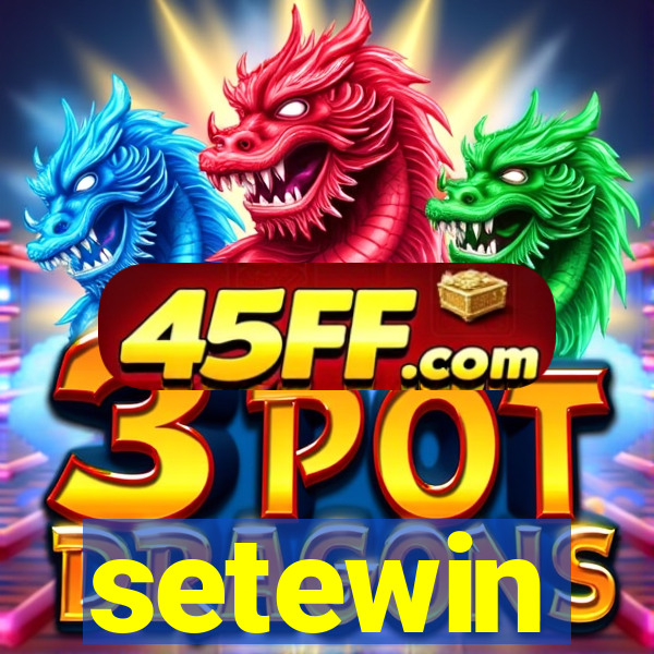 setewin