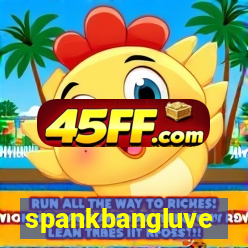 spankbangluve