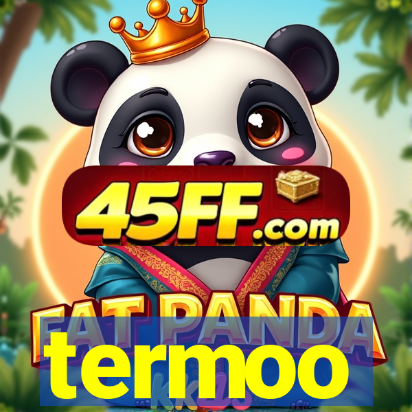 termoo