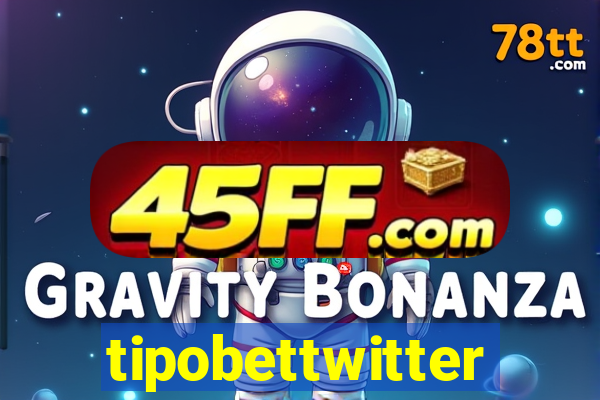 tipobettwitter