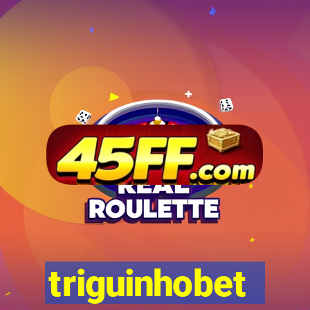 triguinhobet