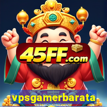vpsgamerbarata