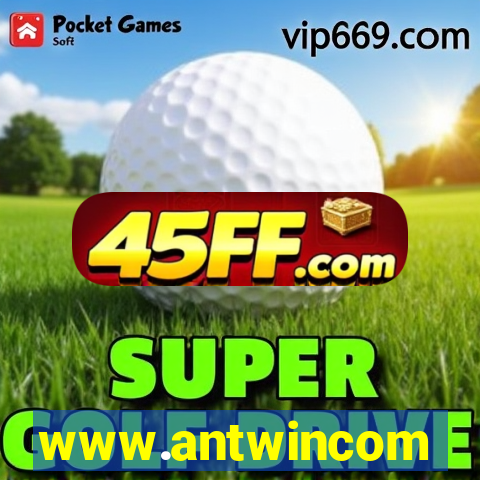 www.antwincom