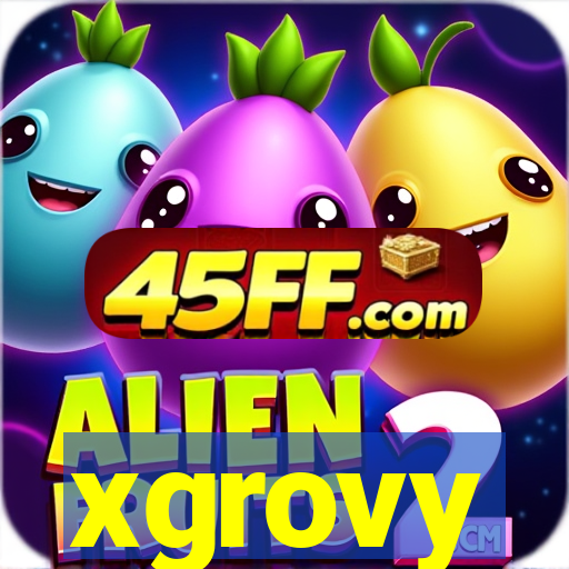 xgrovy
